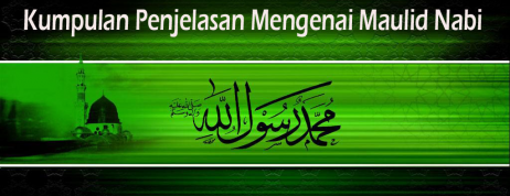 Kumpulan Penjelasan Mengenai Maulid Nabi